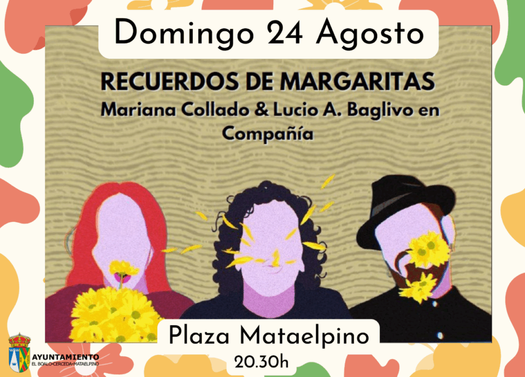 Póster del espectáculo "Recuerdos de Margaritas" con tres figuras ilustradas y flores amarillas, anunciando el evento en Mataelpino.